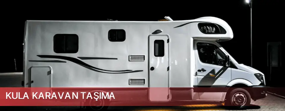 Kula İlçemi Karavan Taşıma